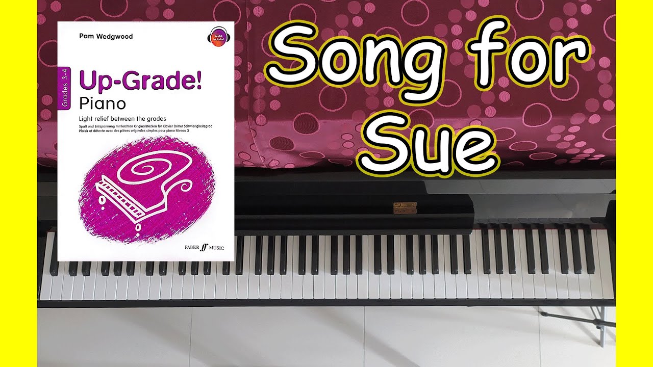 Song for Sue | Up-Grade! Piano, Grade 3-4 (Pam Wedgwood)
