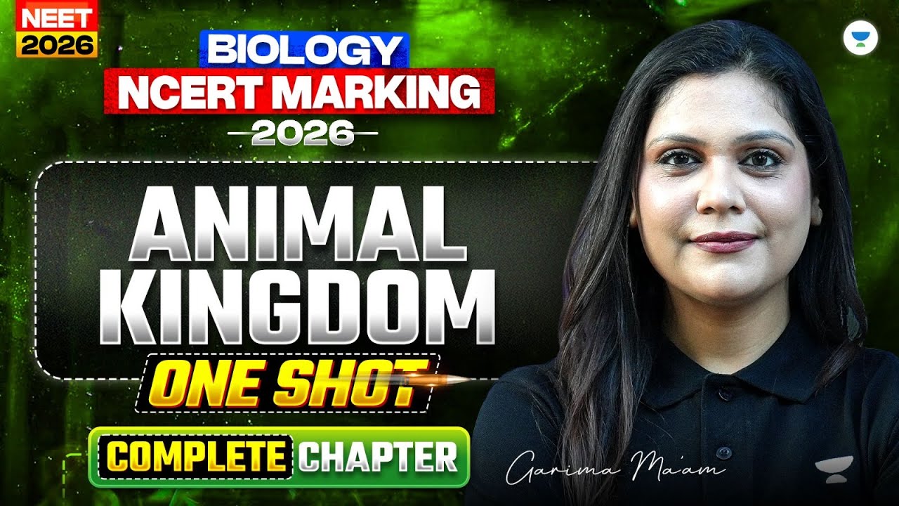 ⚔️ NEET 2026 Biology Ncert Marking Series | Animal Kingdom | Garima Goel