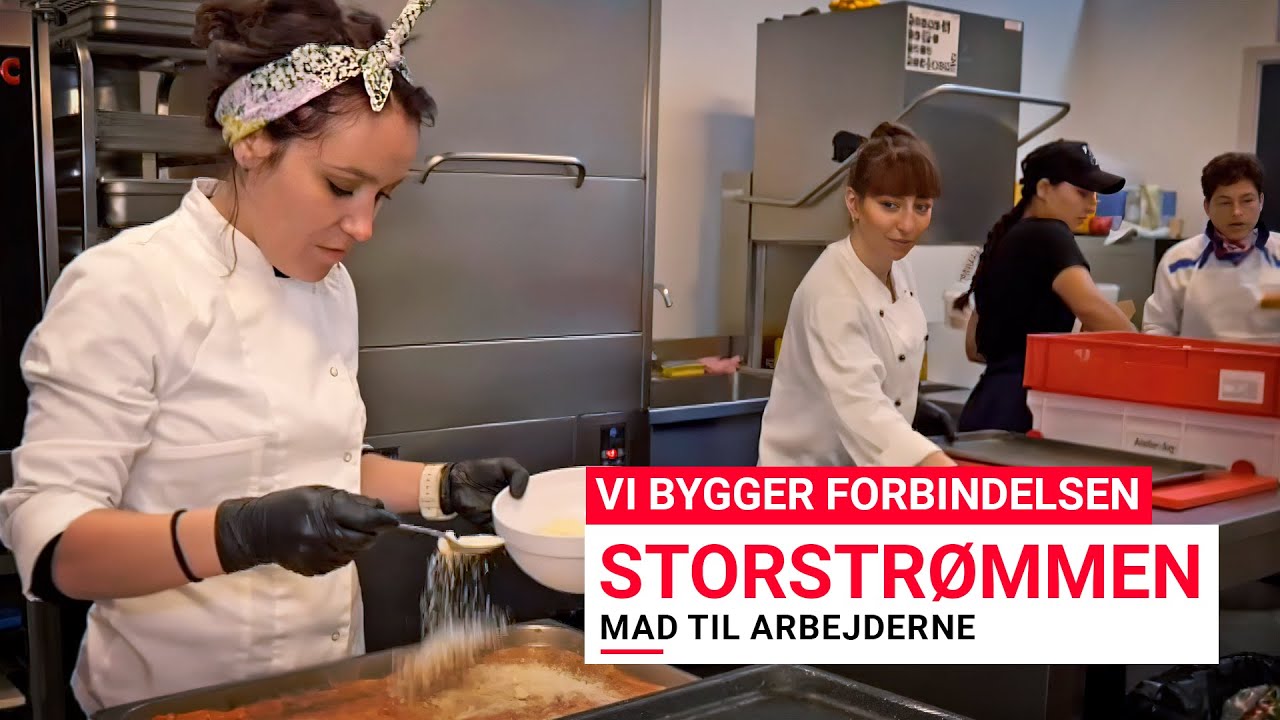 Vi bygger forbindelsen: STORSTRØMMEN - Mad til arbejderne (Oktober 2022)