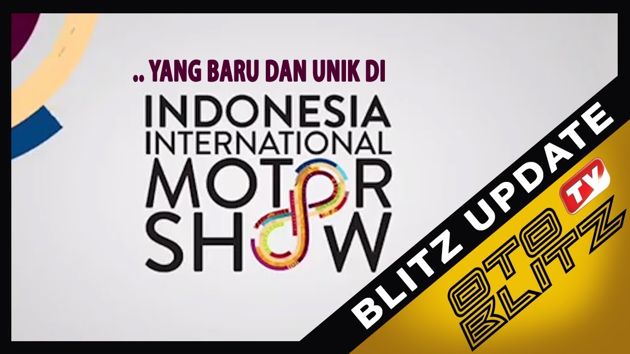 ADA APA YANG BARU & UNIK DI IIMS 2018