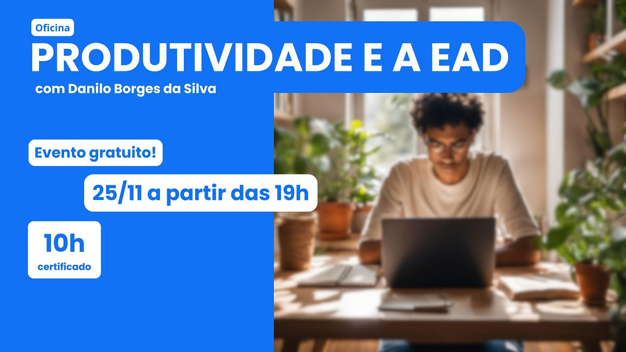 Oficina: Produtividade e a EaD