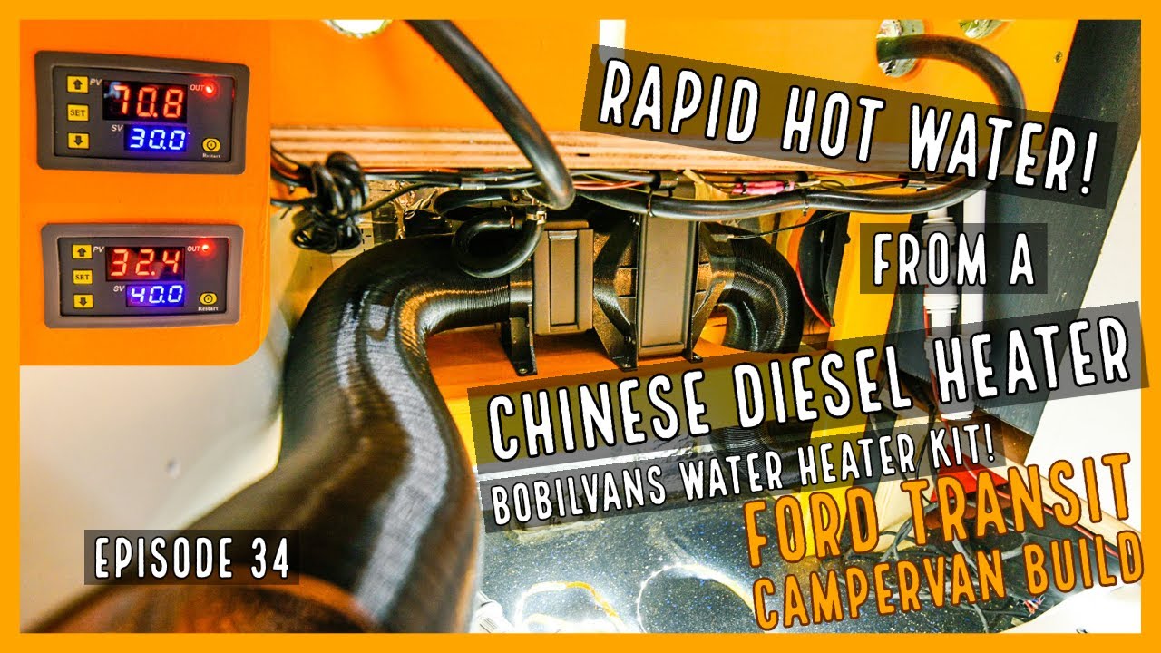 Hot water from a Chinese diesel heater Bobilvans hot water kit | EP34 | Ford Transit Campervan Build