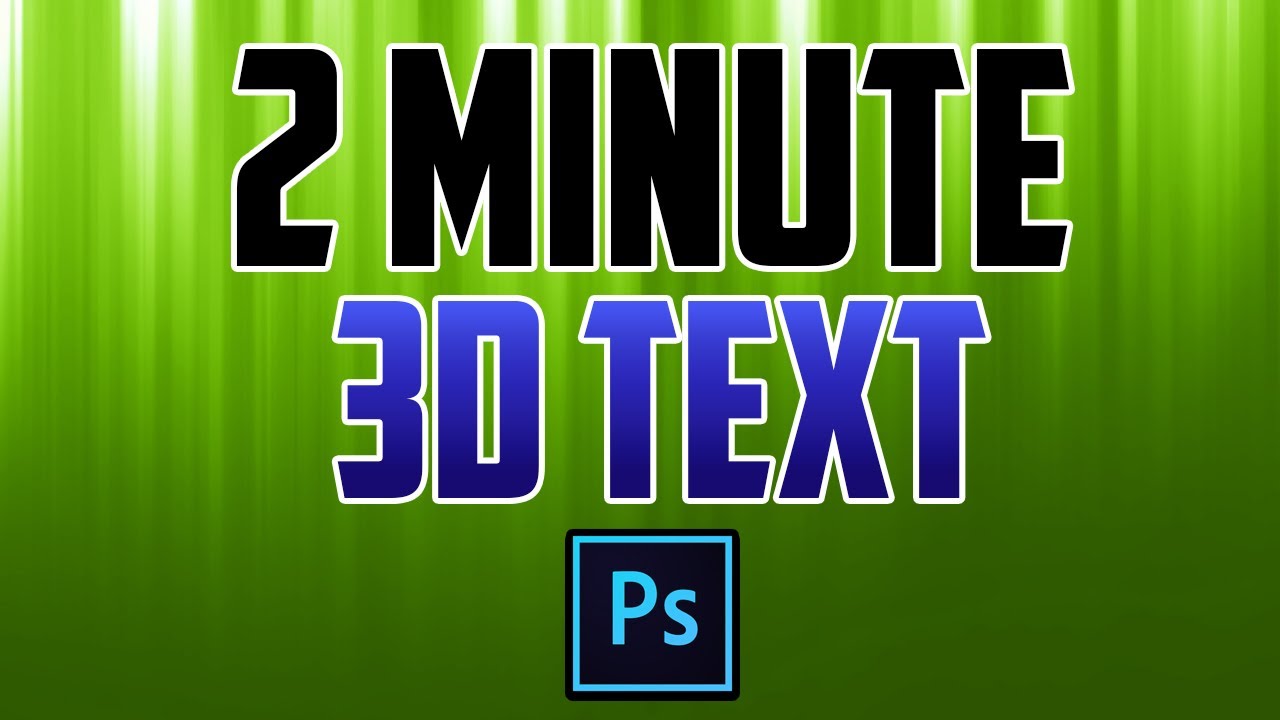 Photoshop CC : How to Make 3D Text