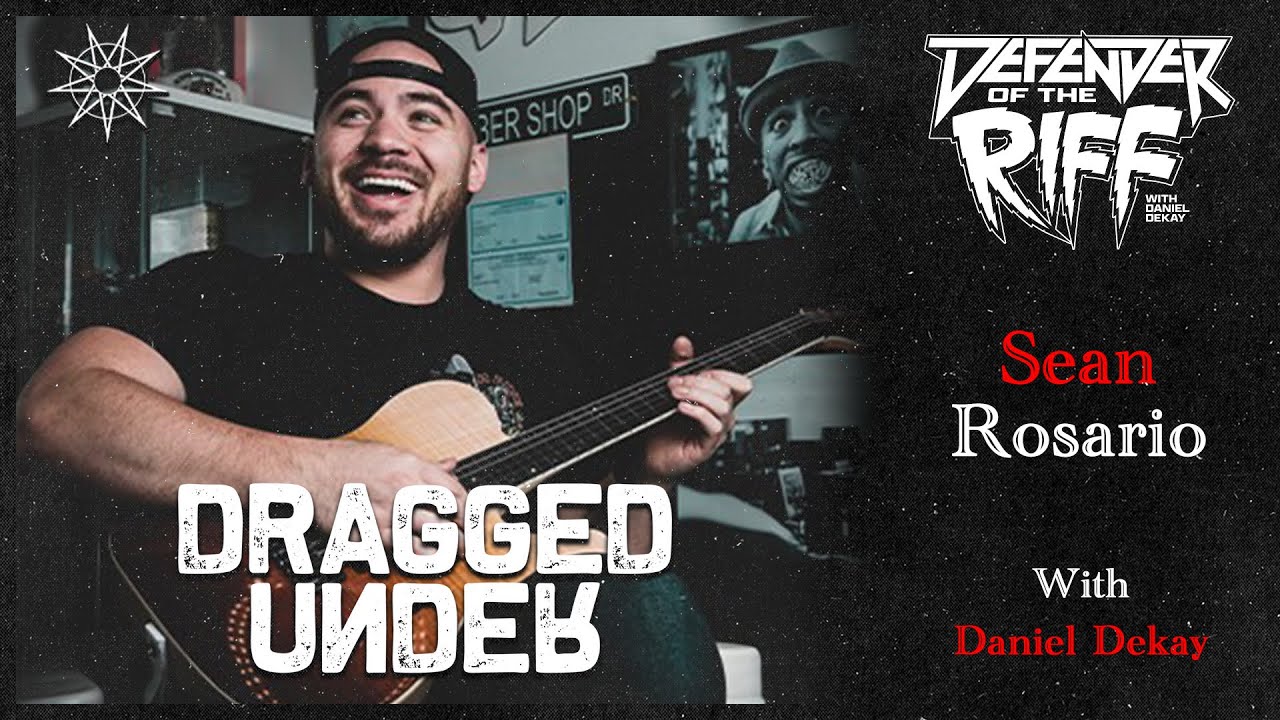 Sean Rosario (DRAGGED UNDER) - Defender of the Riff