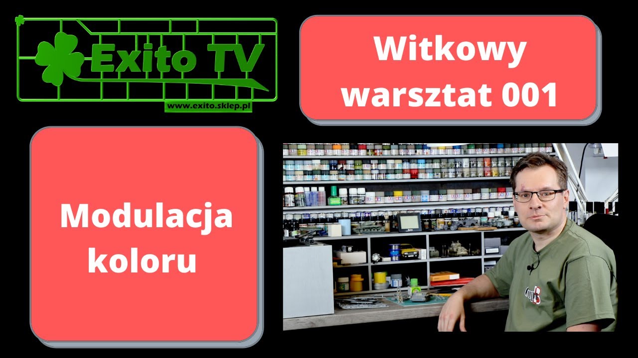 Exito TV - Witkowy Warsztat 001 - Modulacja koloru na modelu