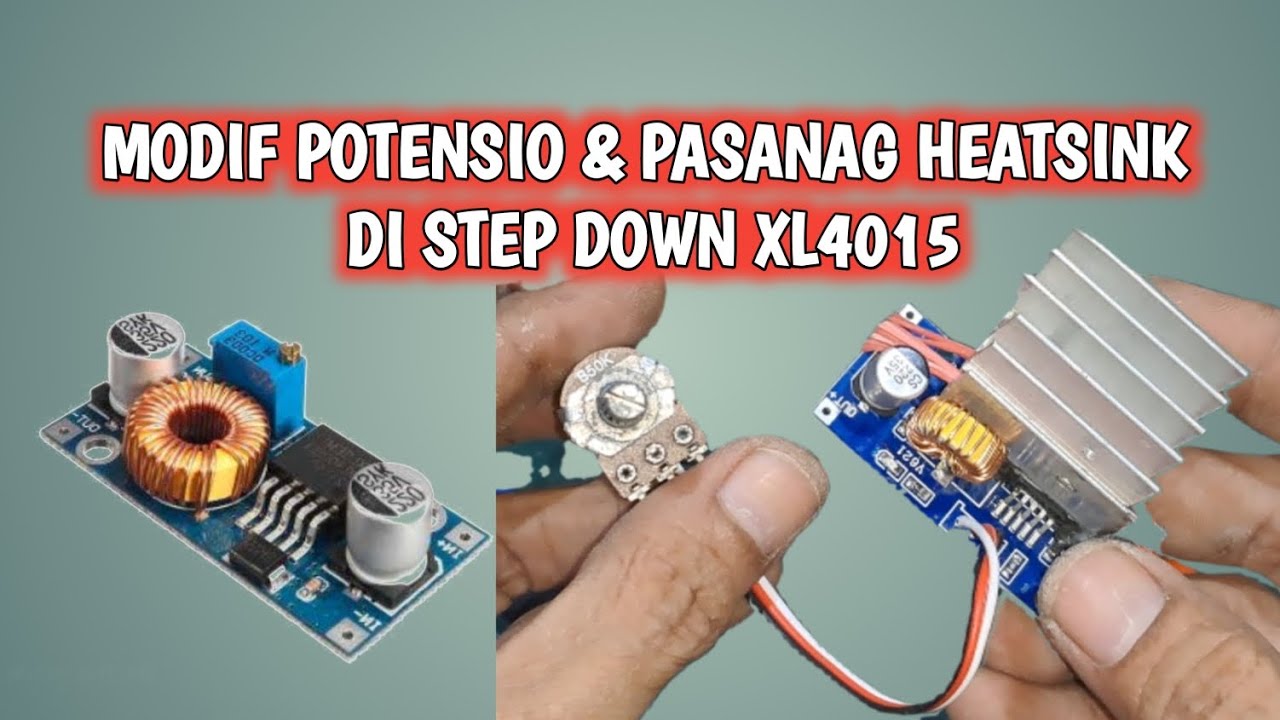 Modif potensio multiturn dan pasang heatsink di modul step down XL4015
