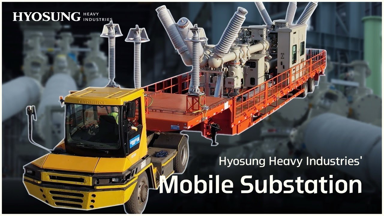 Hyosung Heavy Industries' Mobile Substation