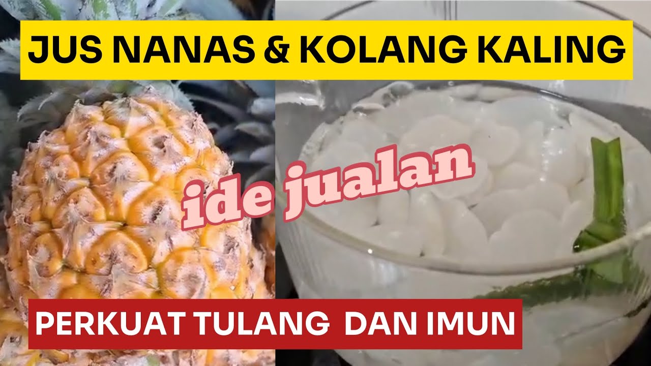 JUS NANAS & KOLANG KALING, perkuat tulang dan imun, cocok buat ide jualan
