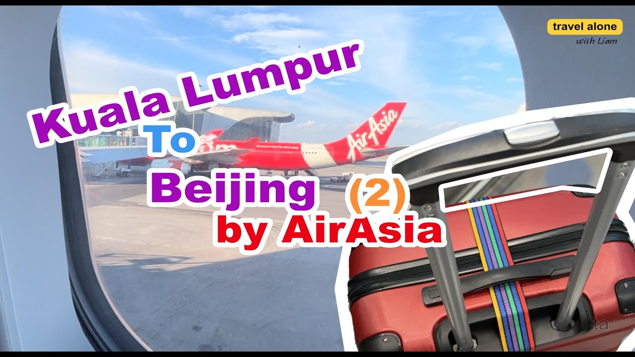 Travel Alone 8: Kuala Lumpur to Beijing (2) KLIA2
