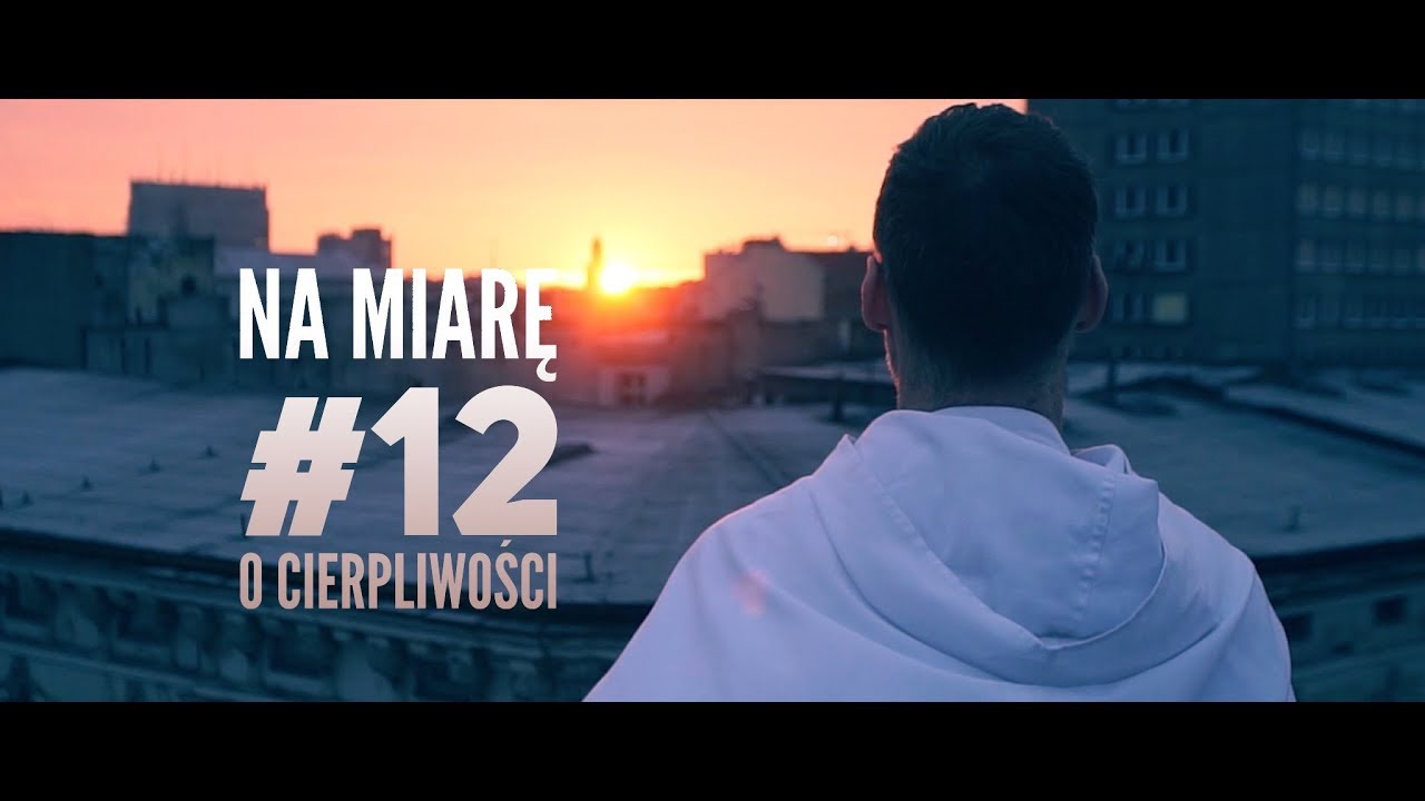 Na Miarę [#12] O cierpliwości