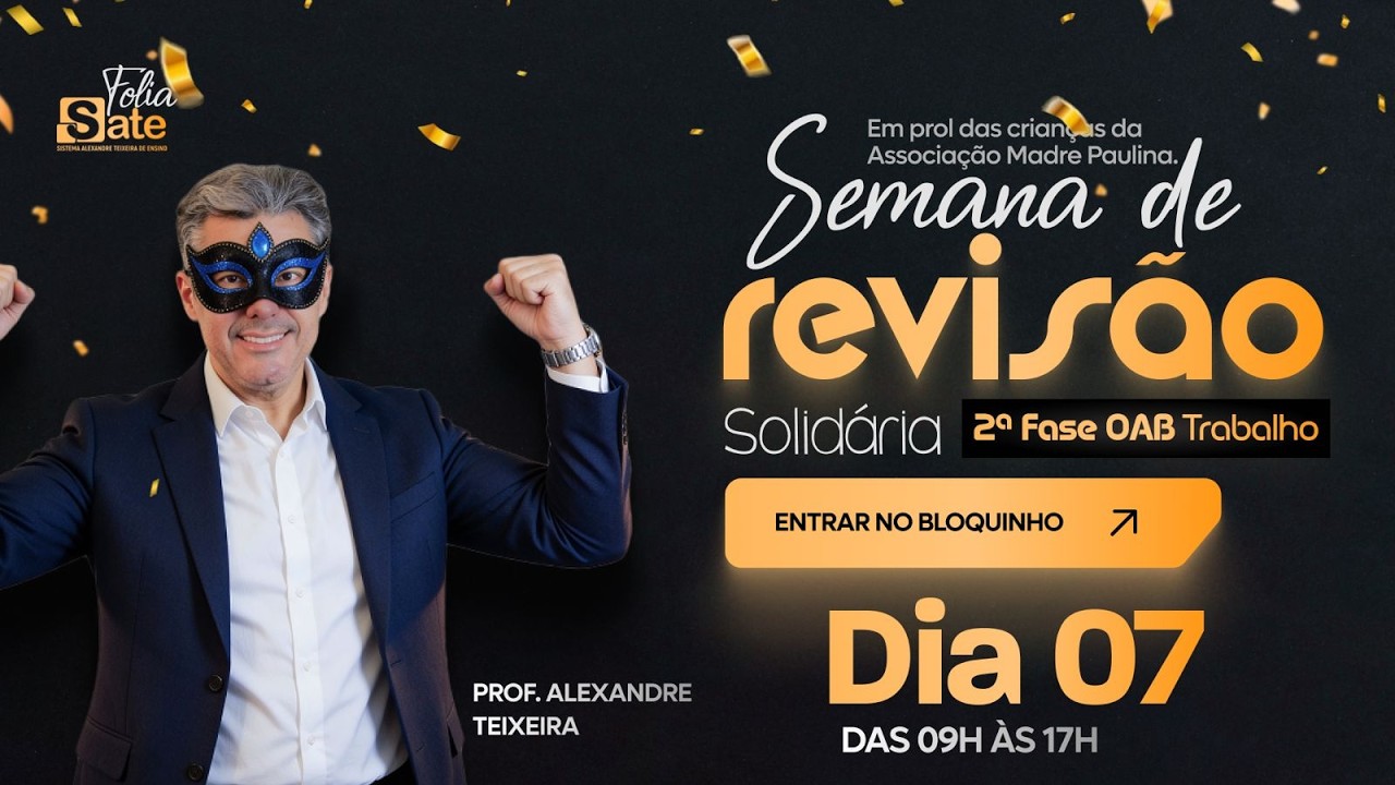 AULÃO DE VÉSPERA - REVISÃO SOLIDÁRIA - 2ª FASE DIREITO DO TRABALHO - 45º EO