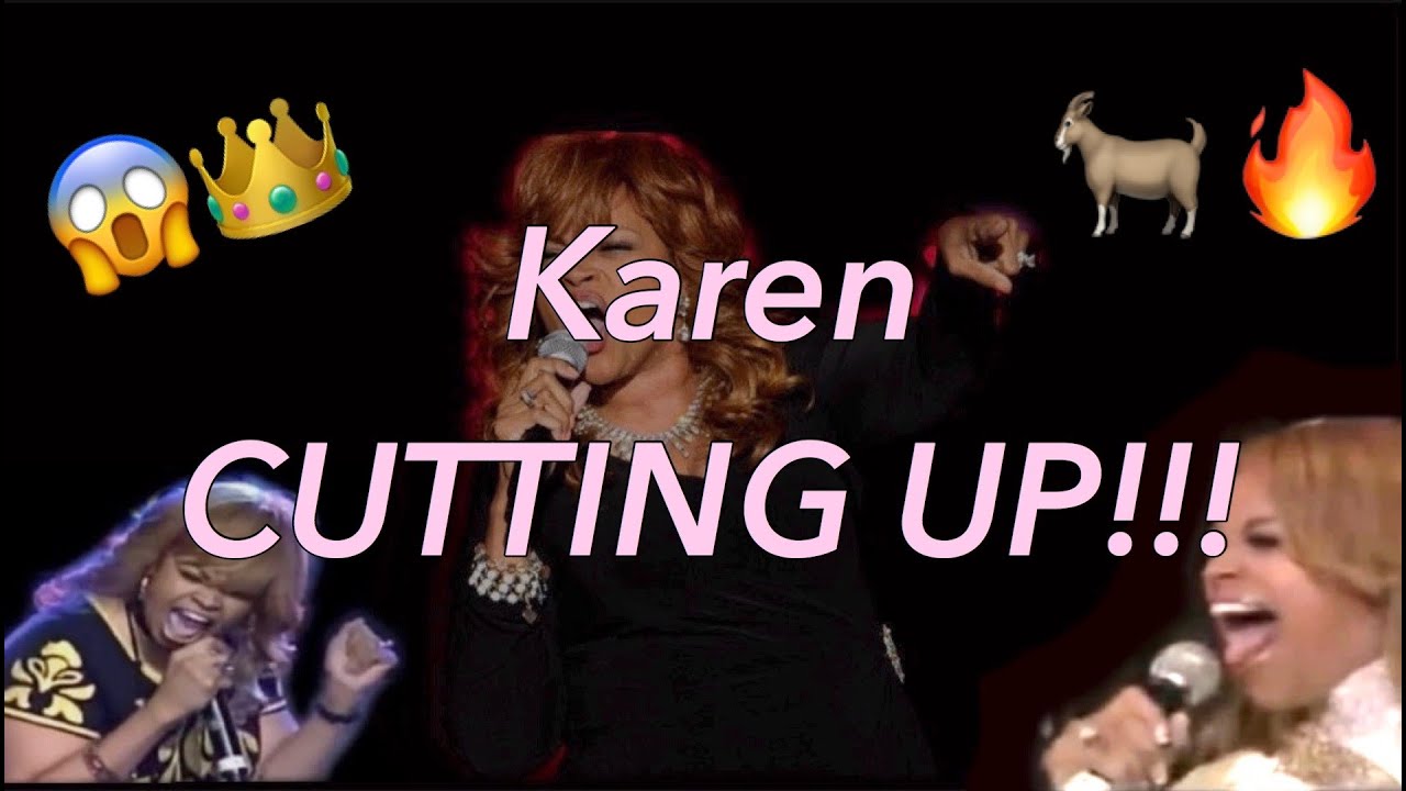 KAREN SNAPPED!! Karen Clark Sheard Cutting Up