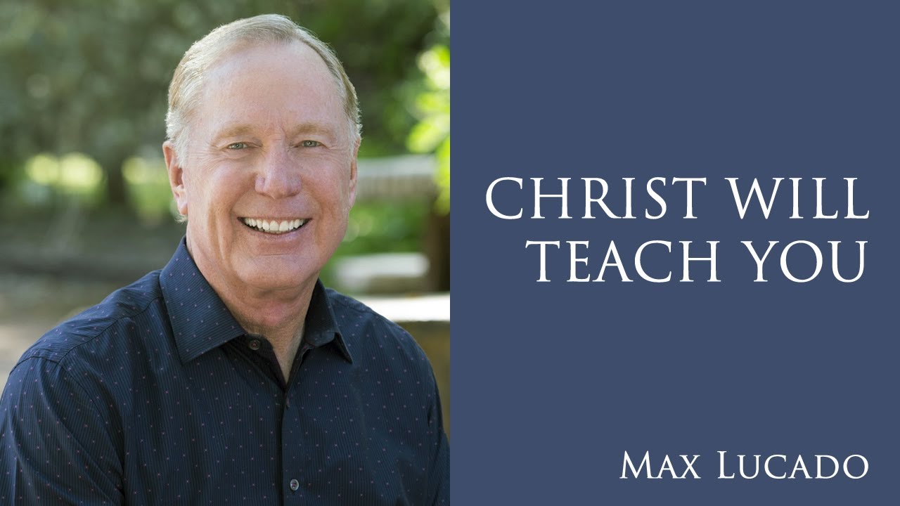 Christ Will Teach You