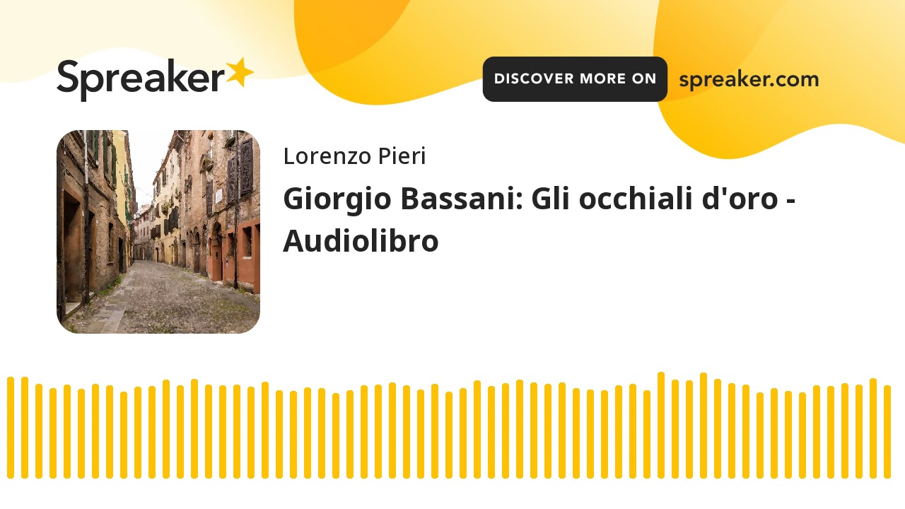 Giorgio Bassani: Gli occhiali d'oro - Audiolibro