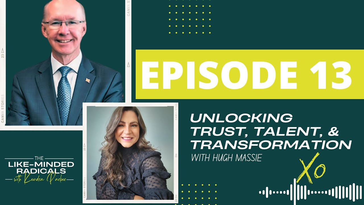 Unlocking Trust, Talent, and Transformation with Hugh Massie