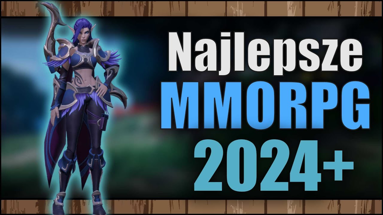 TOP najlepsze gry MMORPG 2024+, na kt&oacute;re czekamy