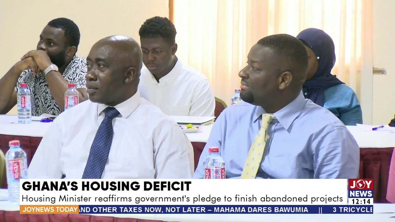 Ghana's Housing Deficit: Housing Minister reaffirms government's pledge to finish abandoned projects