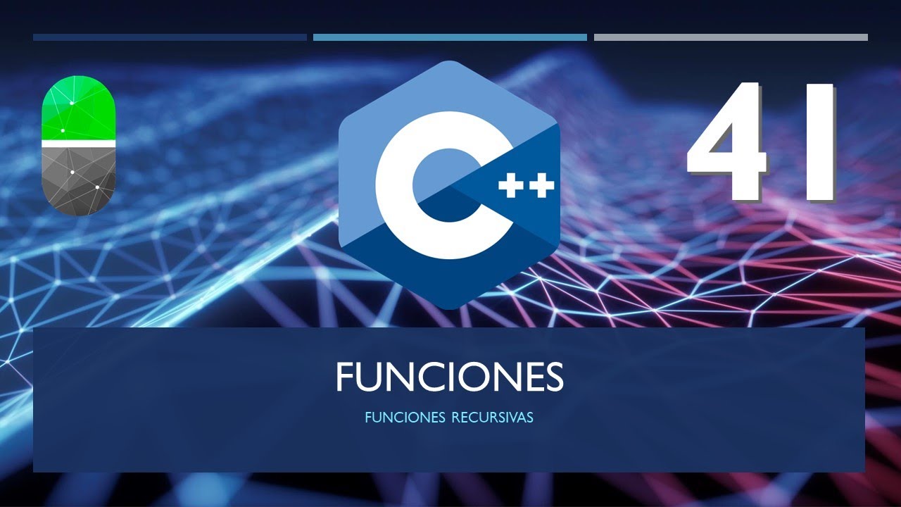 Curso C++. Funciones VIII. Funciones recursivas. Vídeo 41