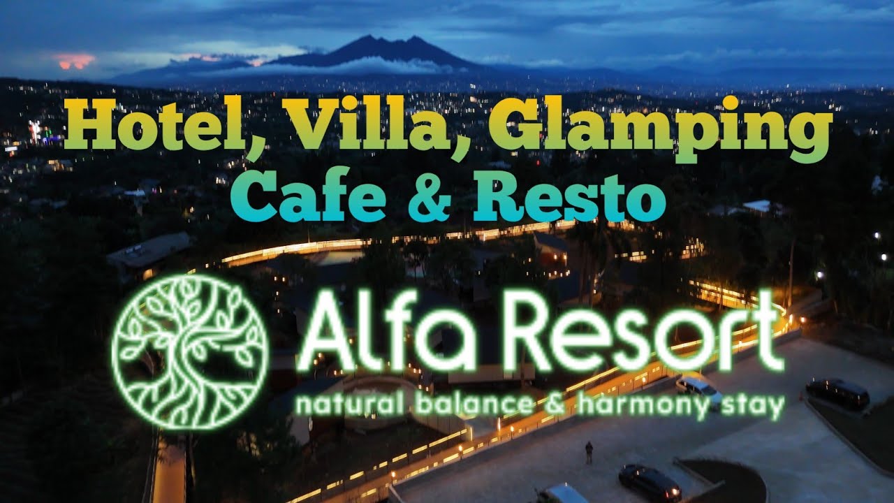 HOTEL, VILLA, GLAMPING, CAFE & RESTO ALFA RESORT PUNCAK