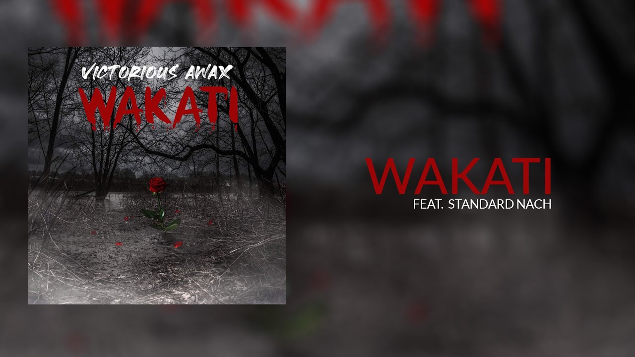 Victorious Awax - WAKATI feat. Standard Nach (Vid&eacute;o Lyrics)