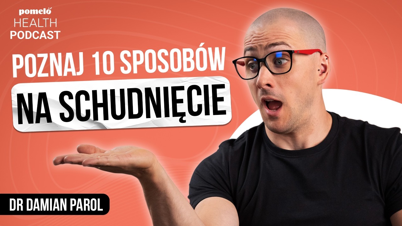10 sprawdzonych sposob&oacute;w na odchudzanie | Webinar z dr Damianem Parolem