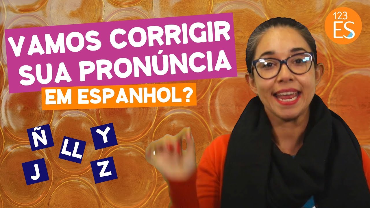 5 Dicas de Pronúncia para Melhorar seu Espanhol