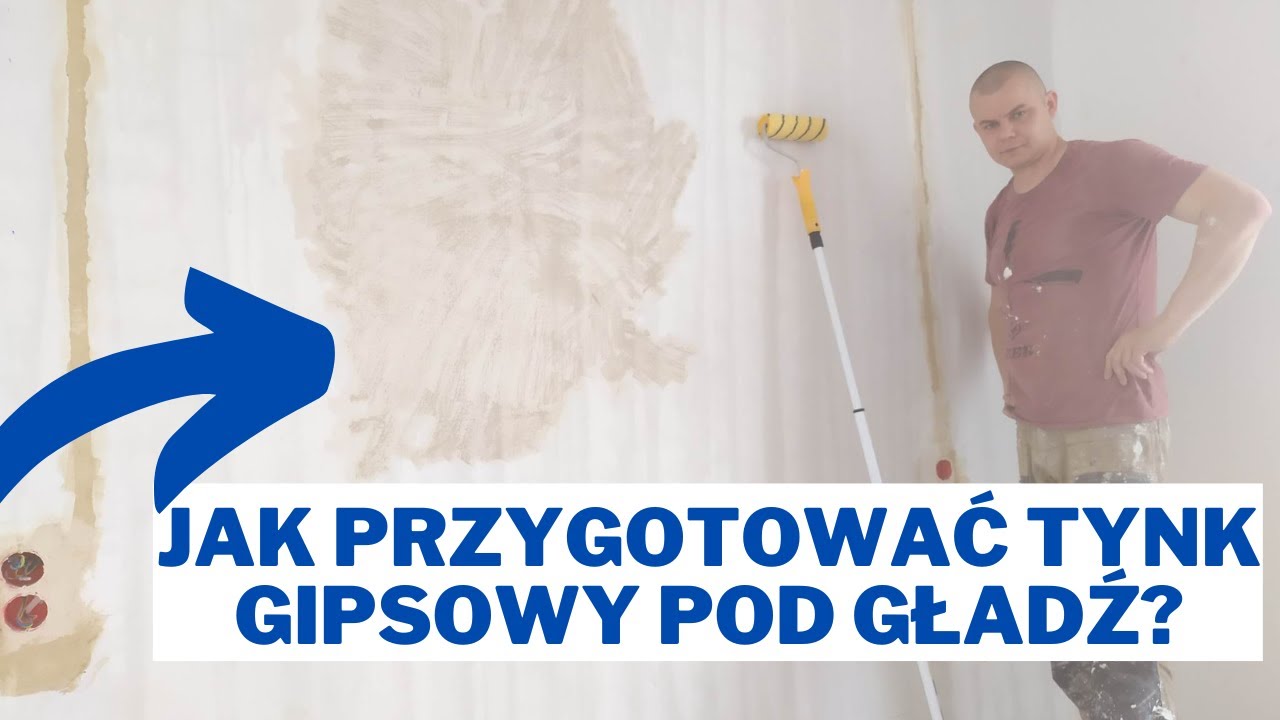 Jak przygotować tynk gipsowy pod gładź ?