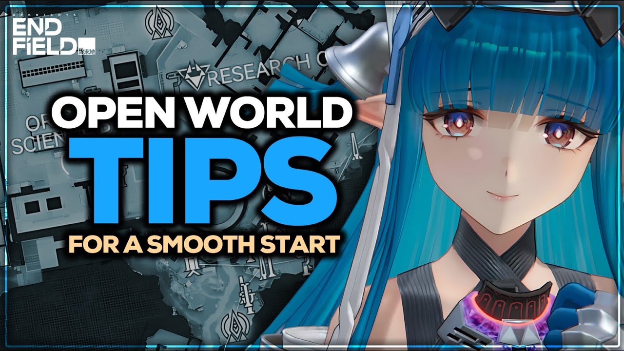 OPEN WORLD TIPS FOR A SMOOTH START | Arknights Endfield