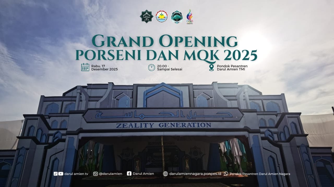 GRAND OPENING MQK X & PORSENI XXV | PONDOK PESANTREN DARUL AMIEN TMI | MALAM KAMIS 17 DESEMBER 2025.