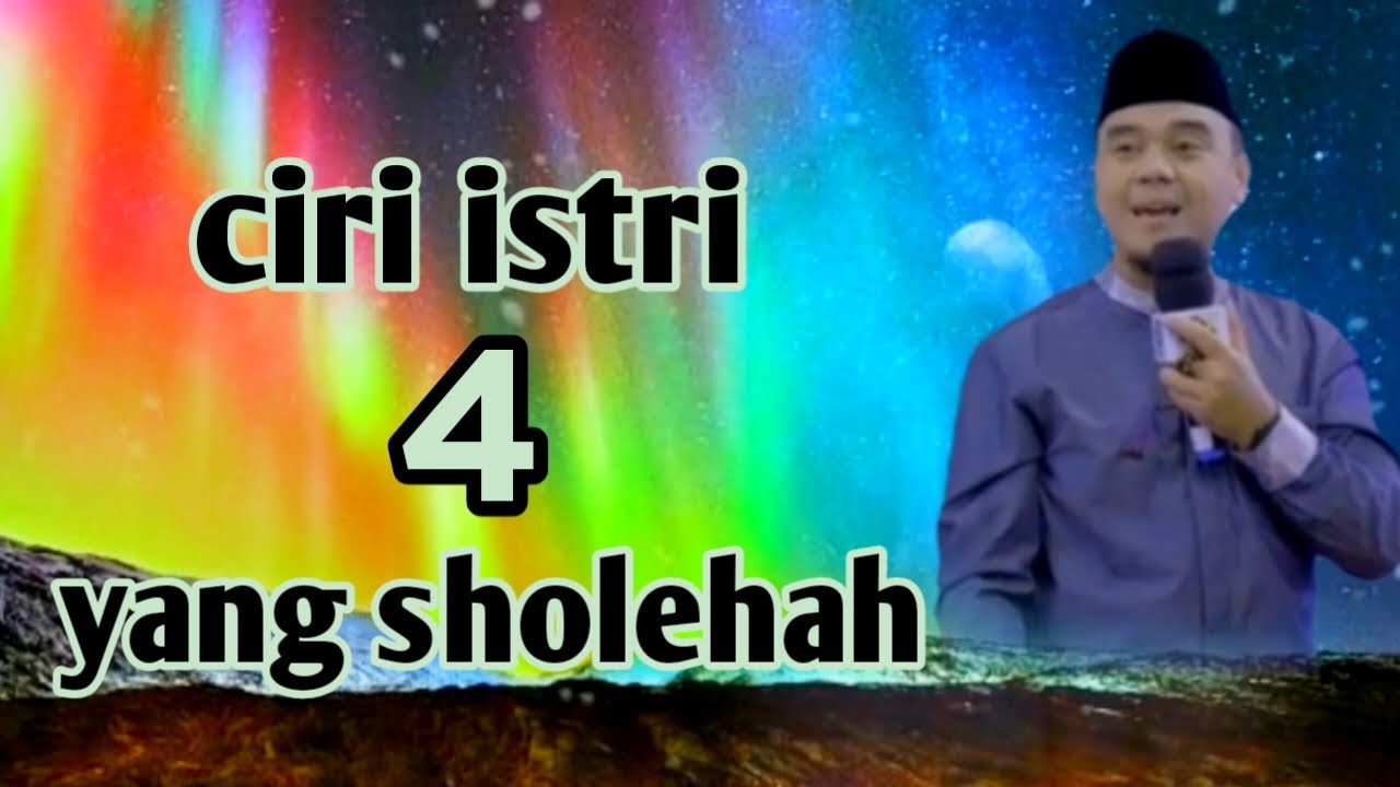 4 ciri istri yang sholehah //ceramah ustadz hilman fauzi