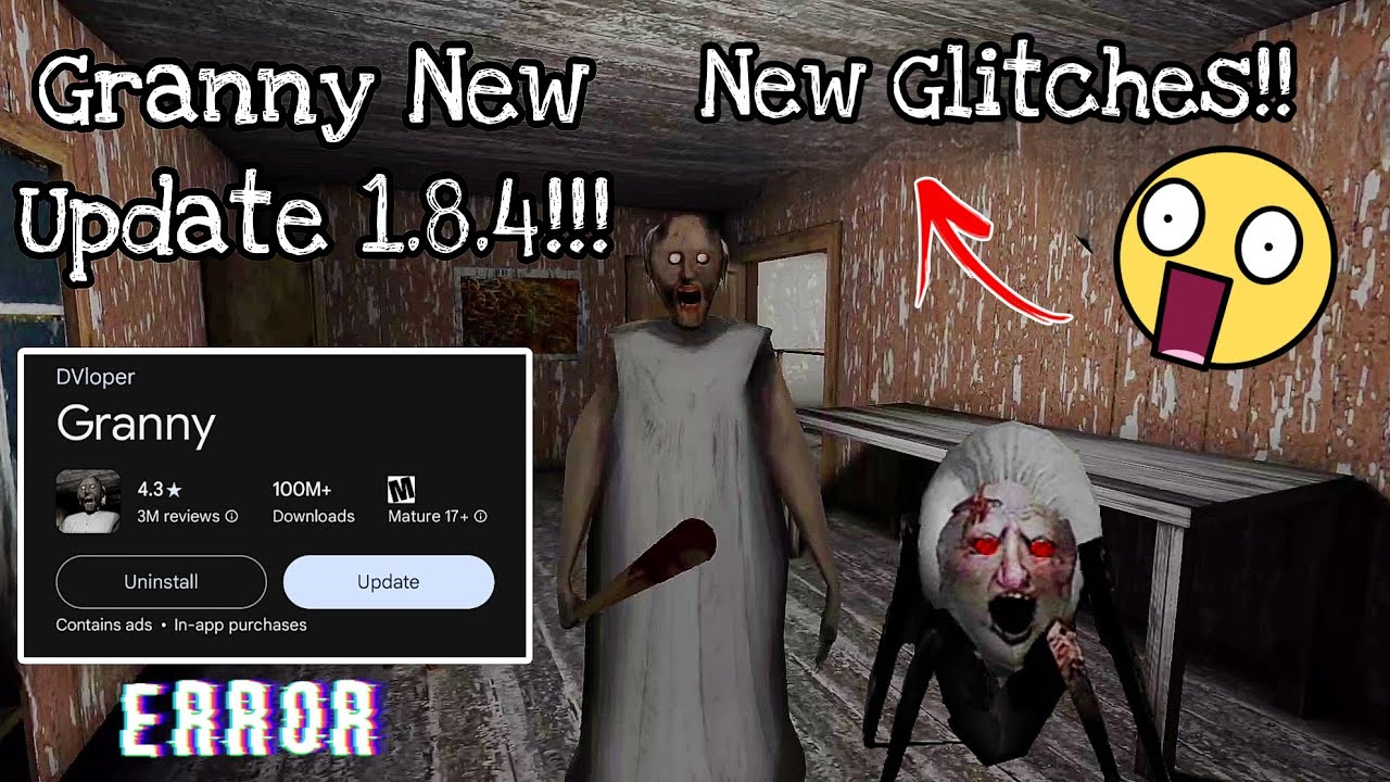 Granny another New Update 1.8.4! With New Glitches!!