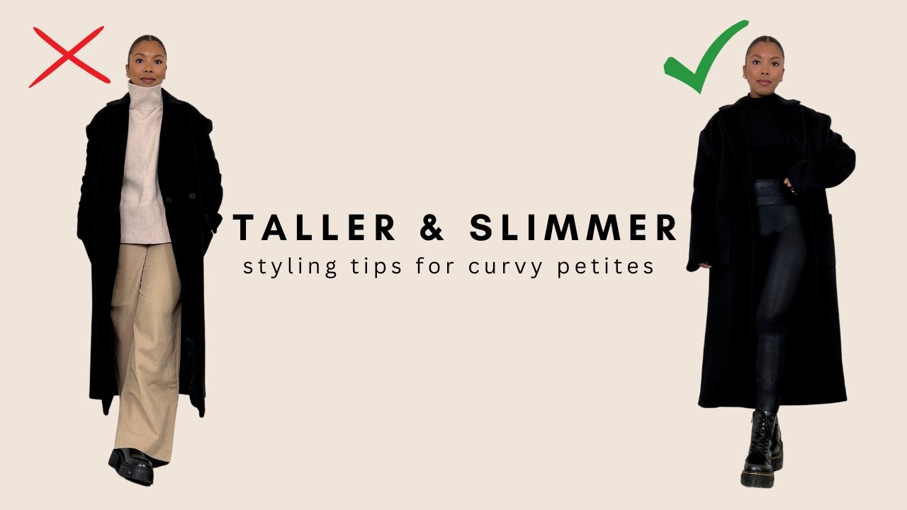 How To Look Taller & Slimmer | Styling Tips For Curvy Petites