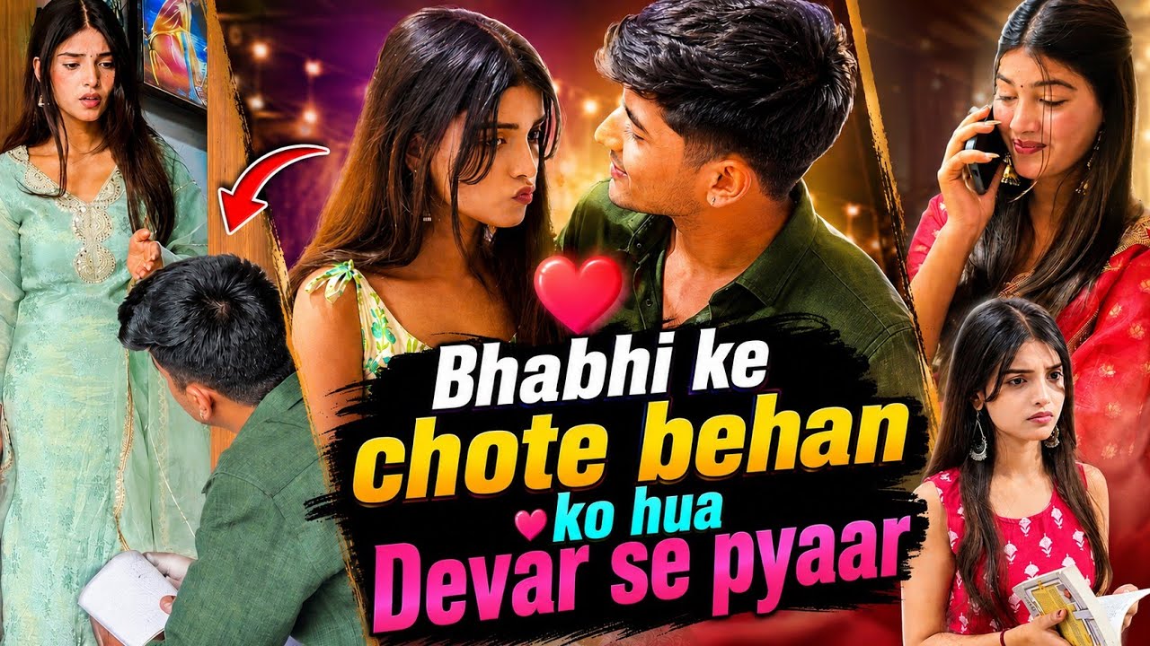 🔥 Bhabhi Ki Chhoti Behan Ko Hua Devar Se Pyaar! 😍😂 || Funny comady video 