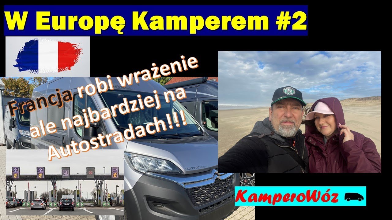 W Europę kamperem #2 🚐Przejeżdżamy przez Francję, postoje na kamperplacach i podsumowanie przejazdu