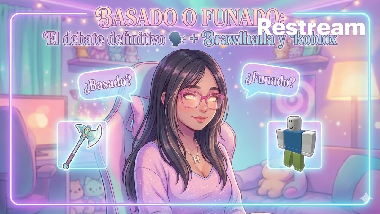 BASADO O FUNADO: El debate definitivo 🗣️ + Brawlhalla y Roblox