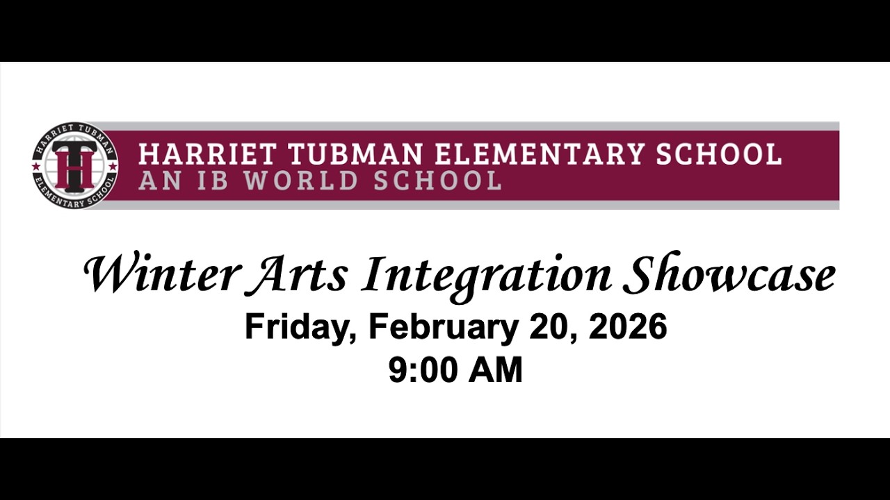 Tubman Winter 2026 Arts Integration Showcase