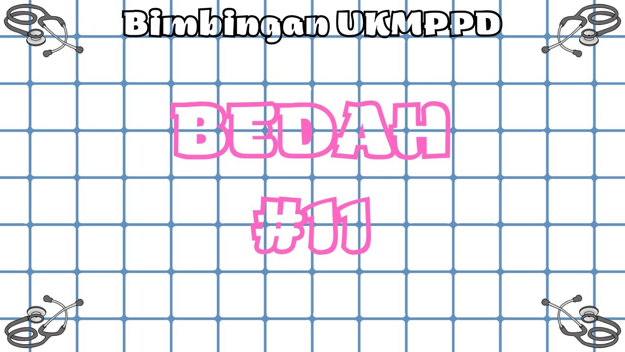 #11 Bimbingan UKMPPD Bedah - Materi Kedokteran dan Kesehatan