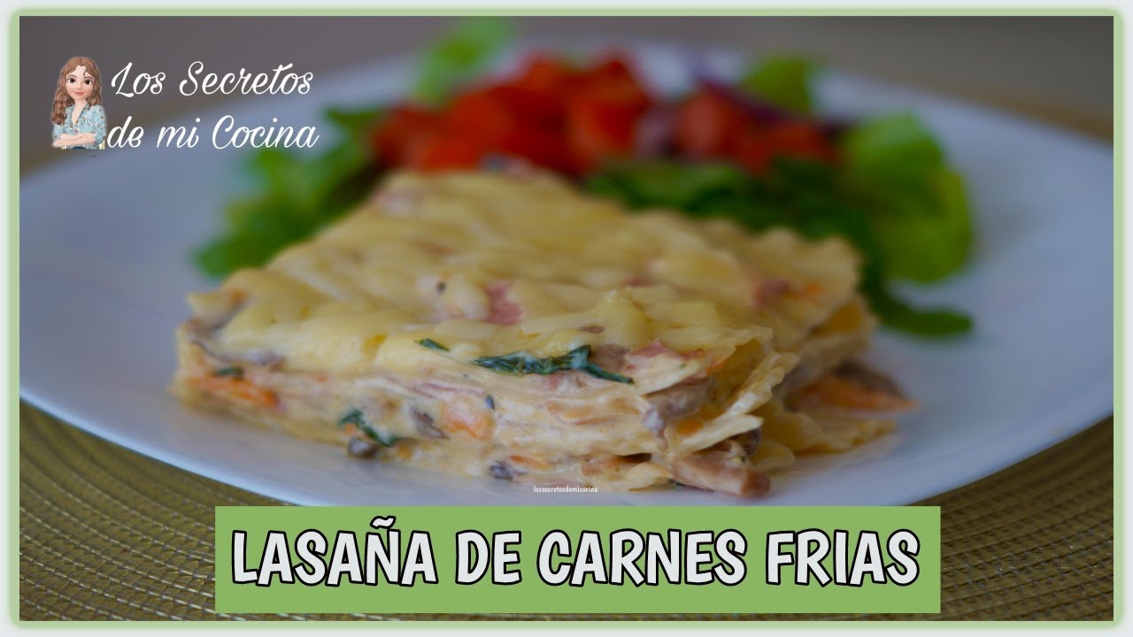 LASAÑA DE CARNES FRÍAS 🍫LOS SECRETOS DE MI COCINA🍫