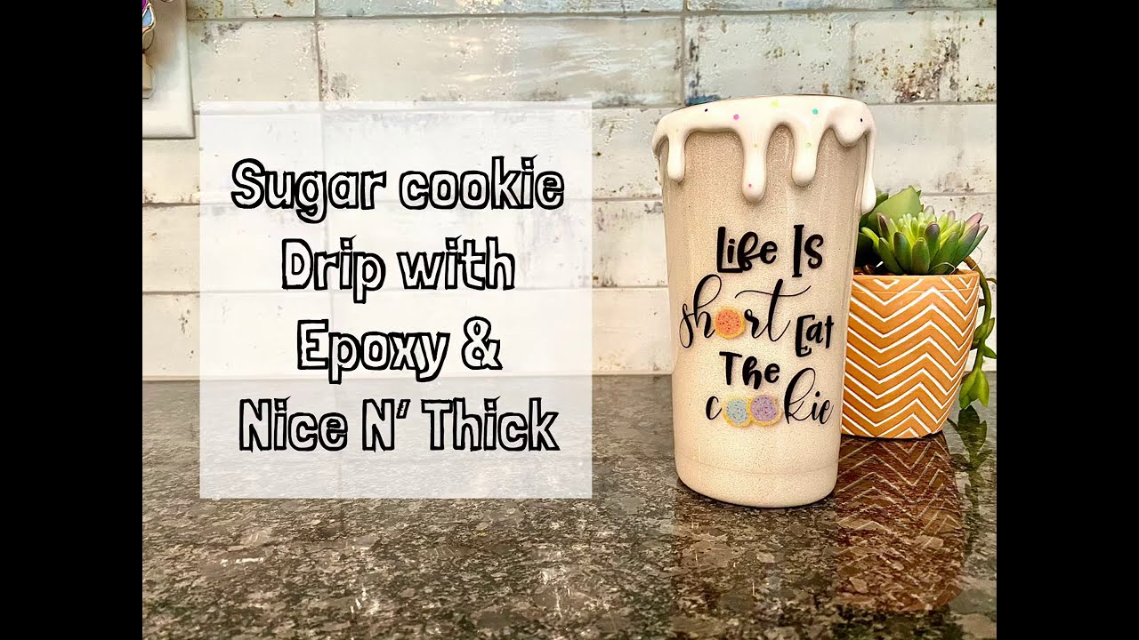 Drip tumbler tutorial with epoxy and Nice N’ Thick