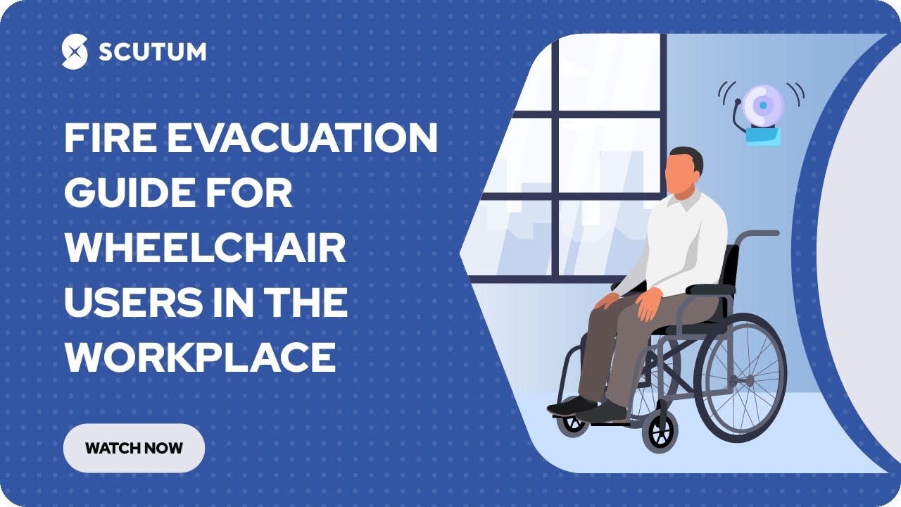 Fire Evacuation Guide for Wheelchair Users in the Workplace - Scutum South East