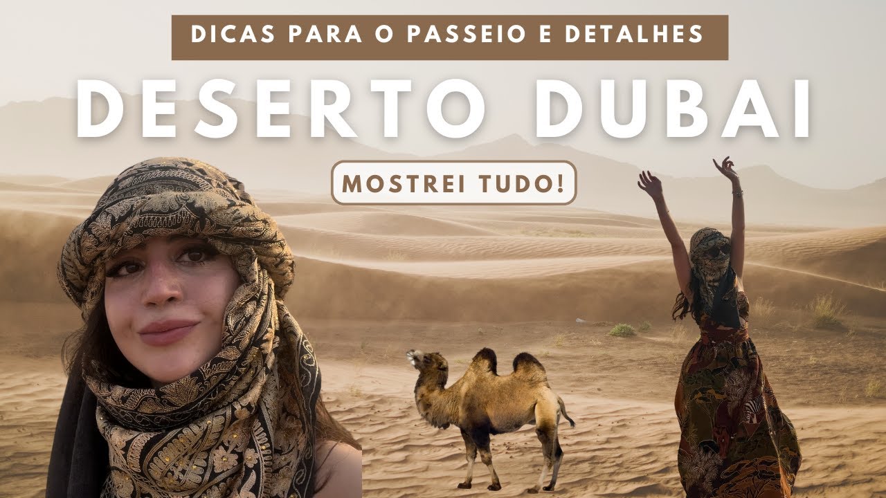 SAFARI NO DESERTO DE DUBAI, VERÃO DE 2024 - TUDO SOBRE O PASSEIO, com DETALHES e muito mais!