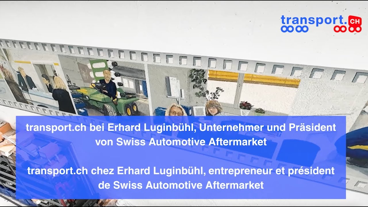 transport.ch bei Erhard Luginbühl, Unternehmer und Präsident des Swiss Automotive Aftermarket