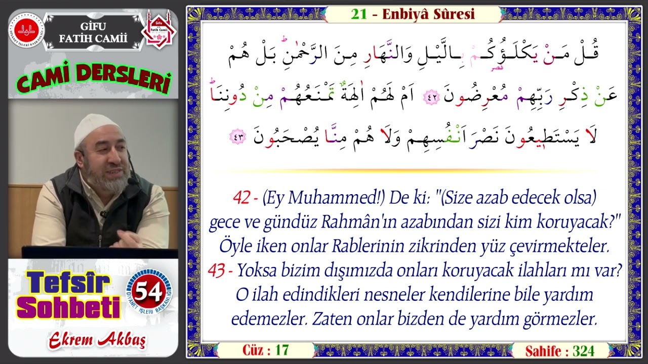 54. Tefsir Sohbeti. Enbiya Suresi: 42-47