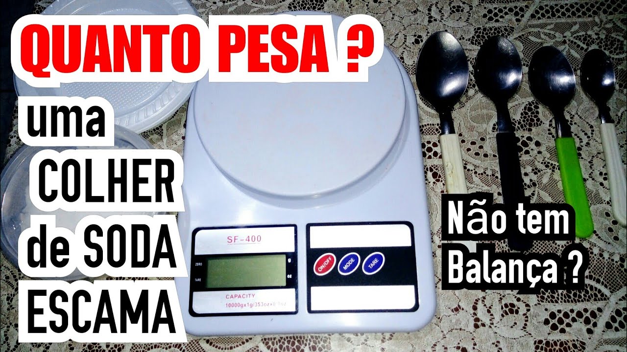 QUANTO Pesa Uma COLHER de SODA ?