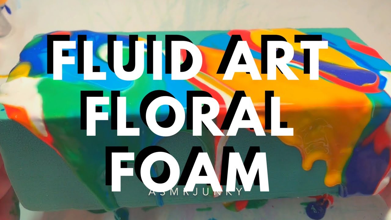 Floral Foam + Fluid Art | Crunchy ASMR