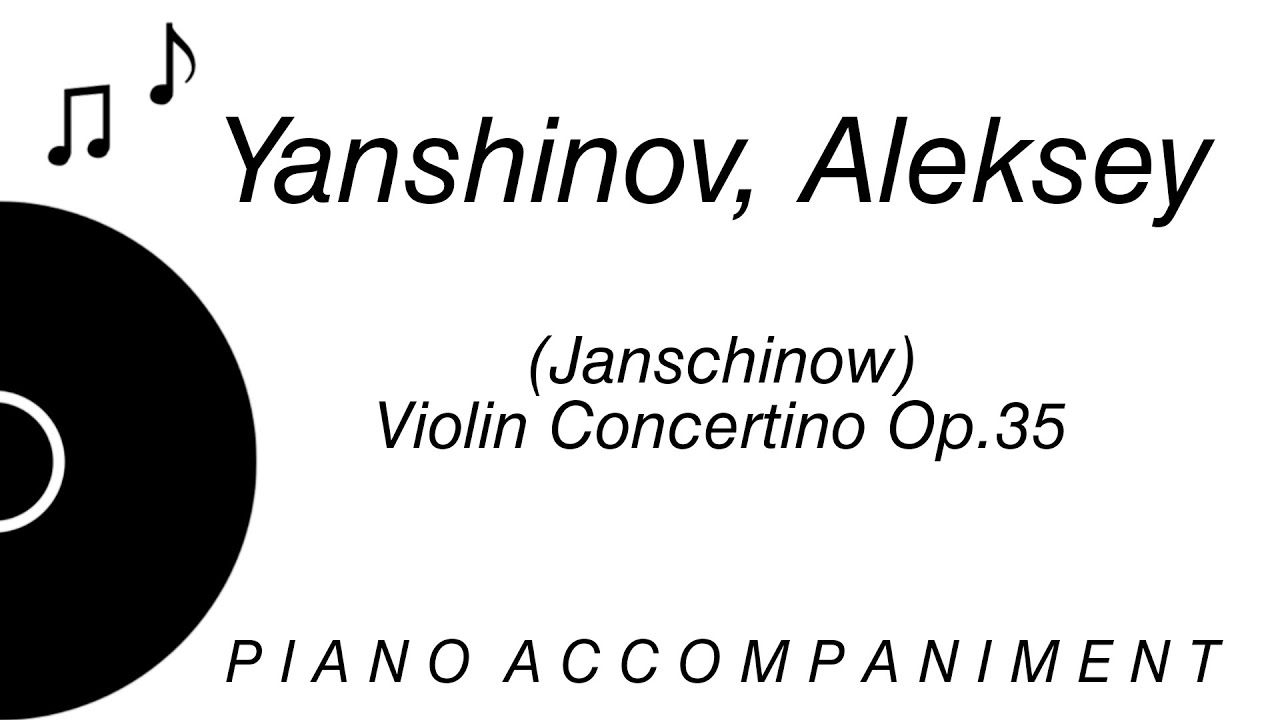 Yanshinov, Aleksey Violin Concertino Op.35 | Piano Accompaniment