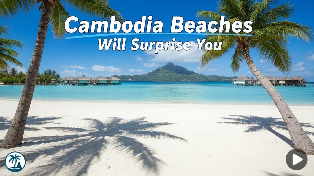 Cambodia Beaches Will Surprise You