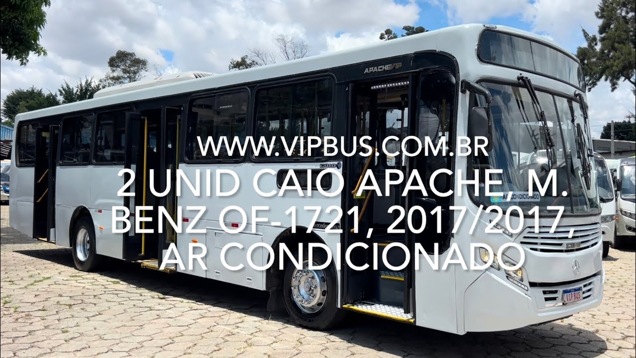 2 unid Apache, M. Benz OF-1721, 2017/2017, ar cond. R$380.000,00. Vip Bus