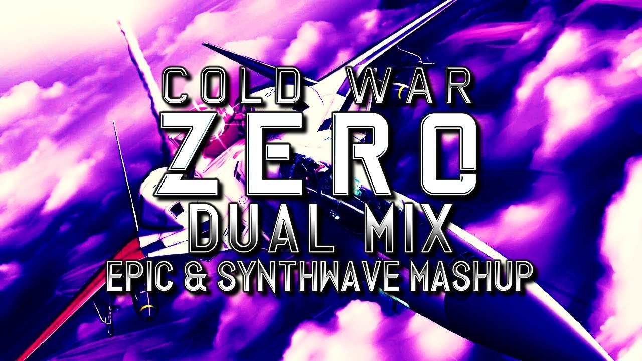Cold War: Zero (Ace Combat Zero) - Dual Mix Extended (Epic & Synthwave Remix Mashup)