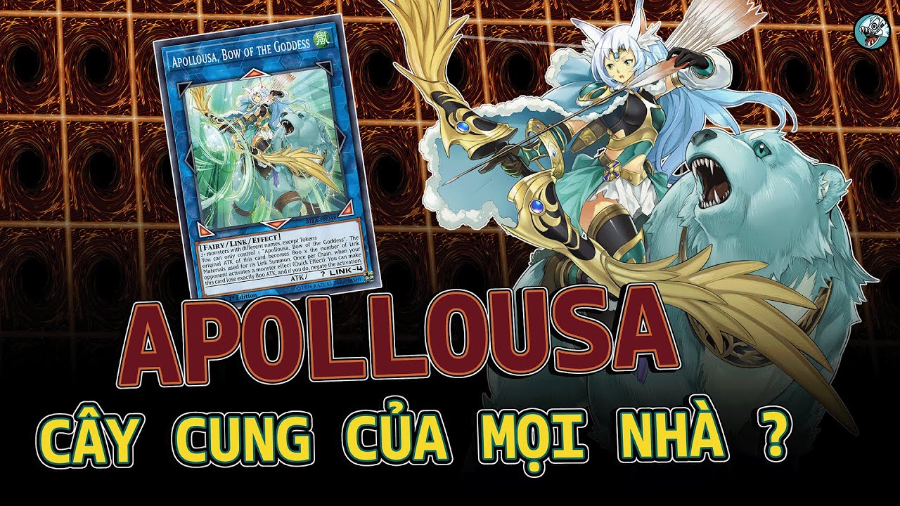 Những gương mặt Xuất ch&uacute;ng #1 : Apollousa, Bow of the Goddes |  Yugioh Việt Nam